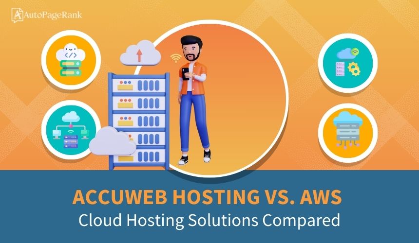 AccuWeb Hosting vs. AWS – Cloud Hosting Solutions Compared