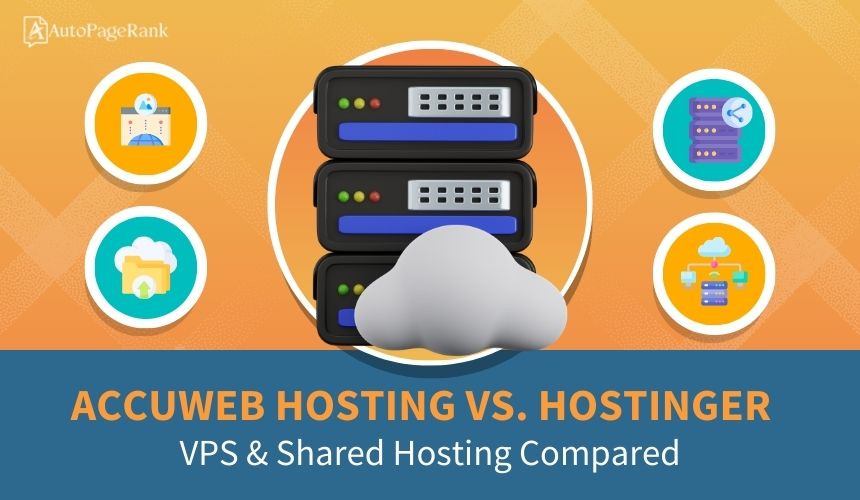 AccuWeb Hosting vs. Hostinger – VPS & Shared Hosting Compared