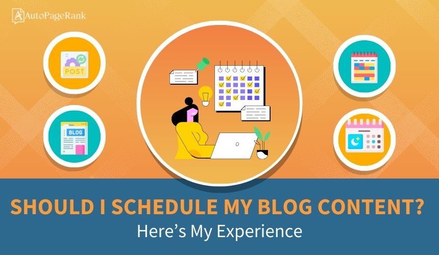 Should I Schedule My Blog Content? Here's My Experience