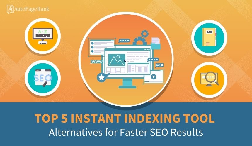 Top 5 Instant Indexing Tool Alternatives for Faster SEO Results