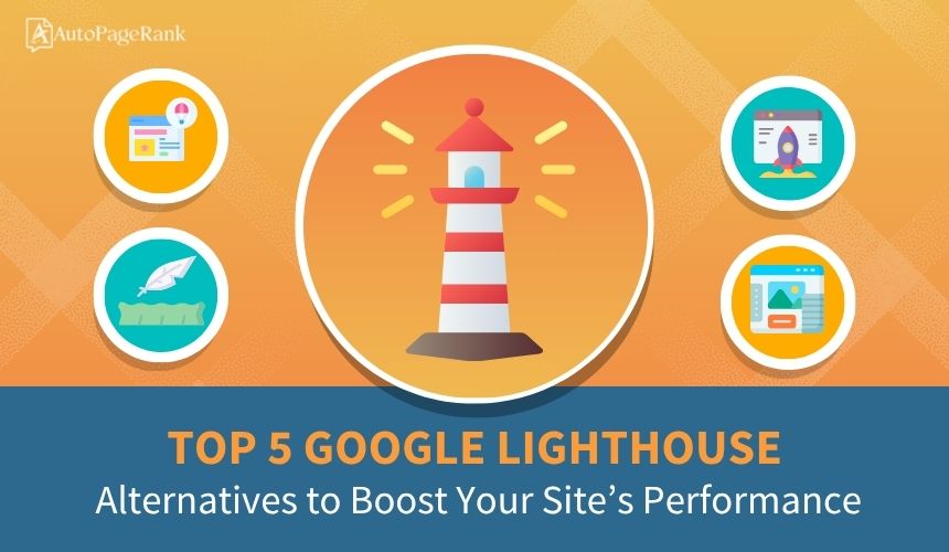 Select Top 5 Google Lighthouse Alternatives to Boost Your Site’s Performance Top 5 Google Lighthouse Alternatives to Boost Your Site’s Performance