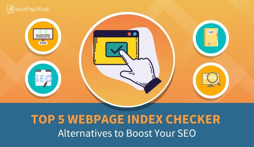 Top 5 Webpage Index Checker Alternatives to Boost Your SEO