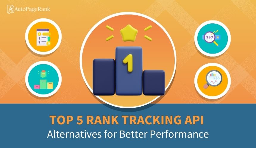 Top 5 Rank Tracking API Alternatives for Better Performance