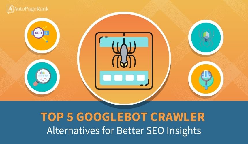 Top 5 Googlebot Crawler Alternatives for Better SEO Insights