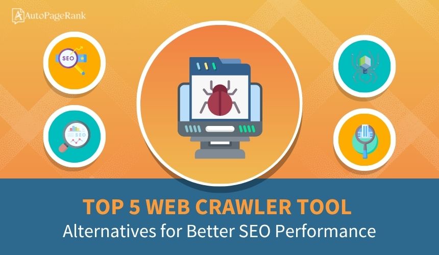 Top 5 Web Crawler Tool Alternatives for Better SEO Performance