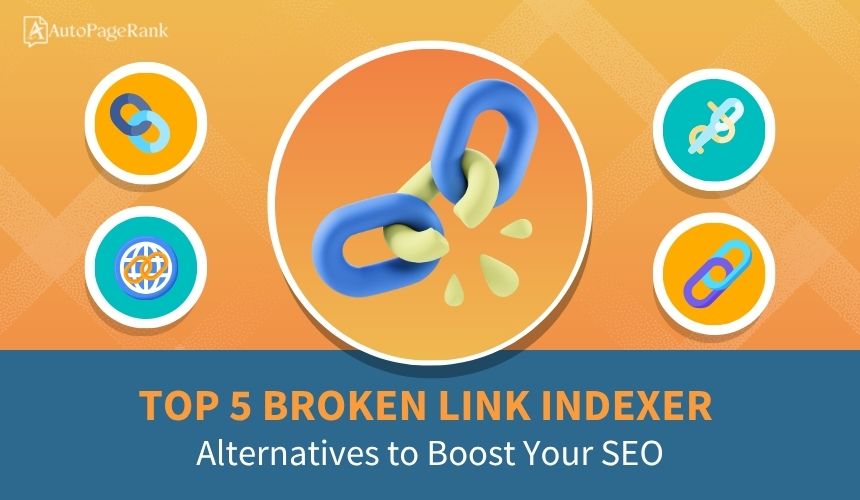 Top 5 Broken Link Indexer Alternatives to Boost Your SEO