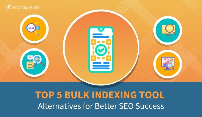 Top 5 Bulk Indexing Tool Alternatives for Better SEO Success