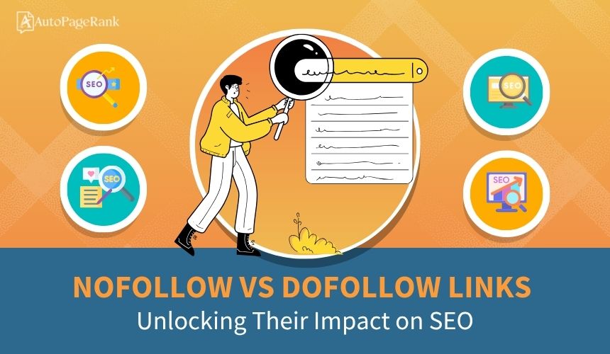 Nofollow vs Dofollow Links: Unlocking Their Impact on SEO