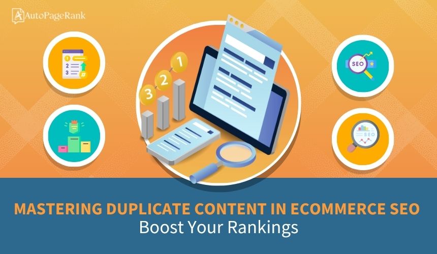 Mastering Duplicate Content in eCommerce SEO: Boost Your Rankings