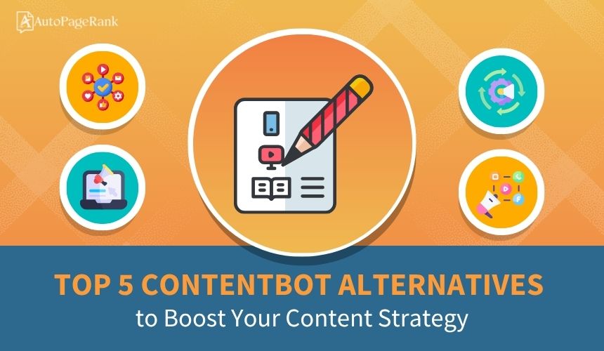Top 5 Contentbot Alternatives to Boost Your Content Strategy