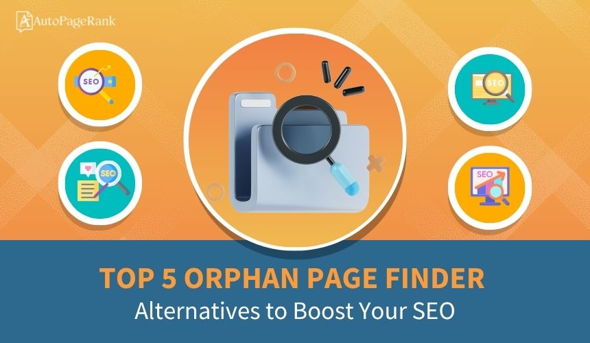 Top 5 Orphan Page Finder Alternatives to Boost Your SEO