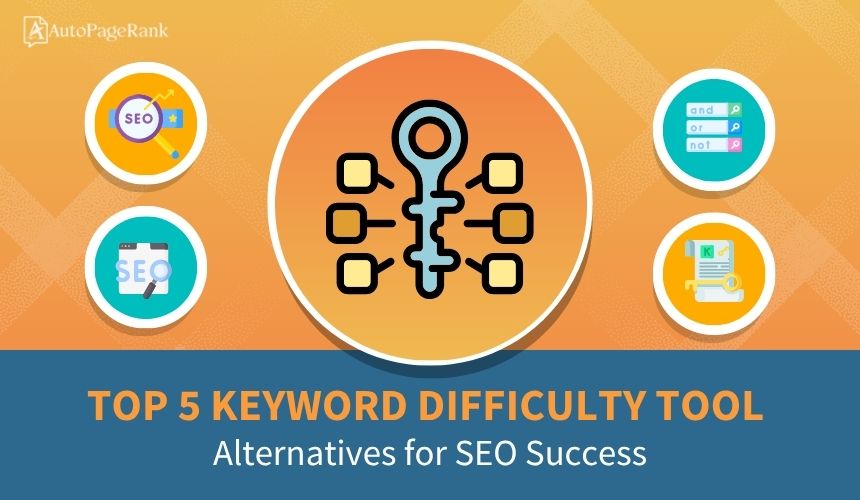Top 5 Keyword Difficulty Tool Alternatives for SEO Success
