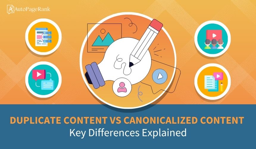 Duplicate Content vs Canonicalized Content: Key Differences Explained