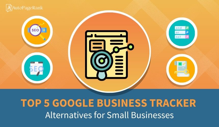 Top 5 Google Business Tracker Alternatives for Small Businesses