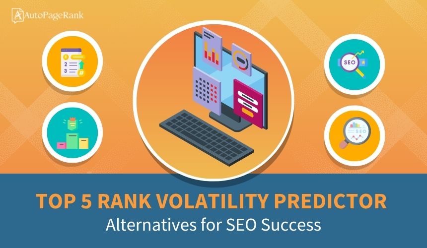 Top 5 Rank Volatility Predictor Alternatives for SEO Success
