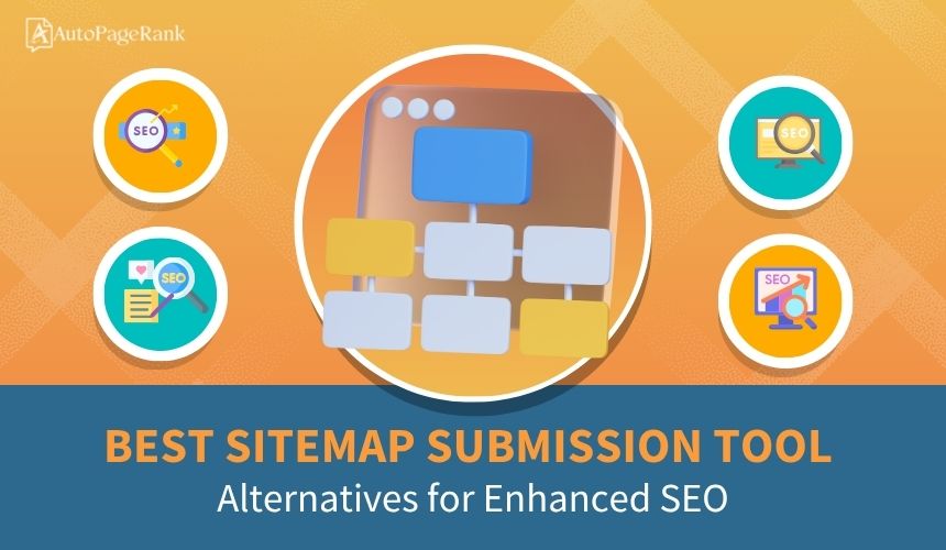 Best Sitemap Submission Tool Alternatives for Enhanced SEO