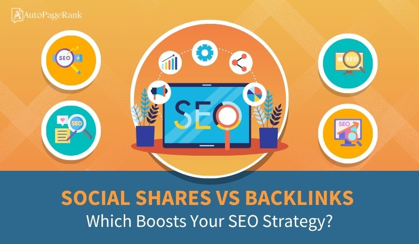 Social Shares vs Backlinks: Which Boosts Your SEO Strategy?