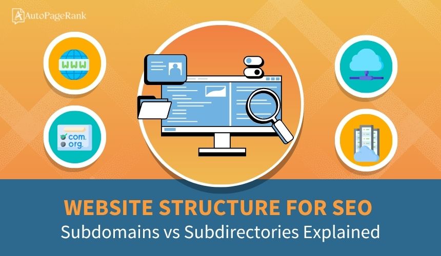 Website Structure for SEO: Subdomains vs Subdirectories Explained