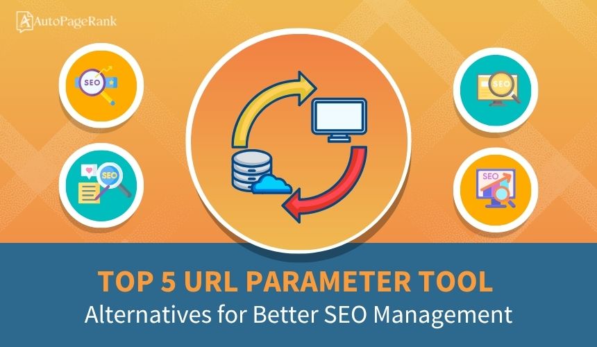 Top 5 URL Parameter Tool Alternatives for Better SEO Management