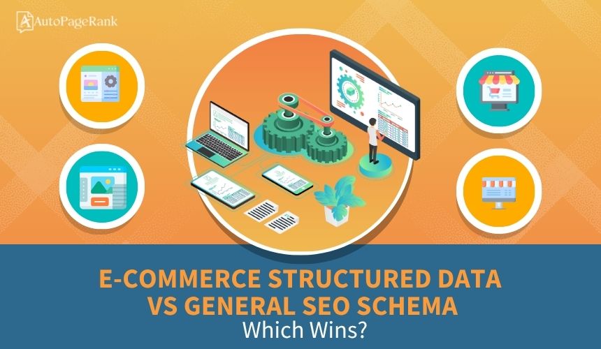 E-Commerce Structured Data vs General SEO Schema: Which Wins?