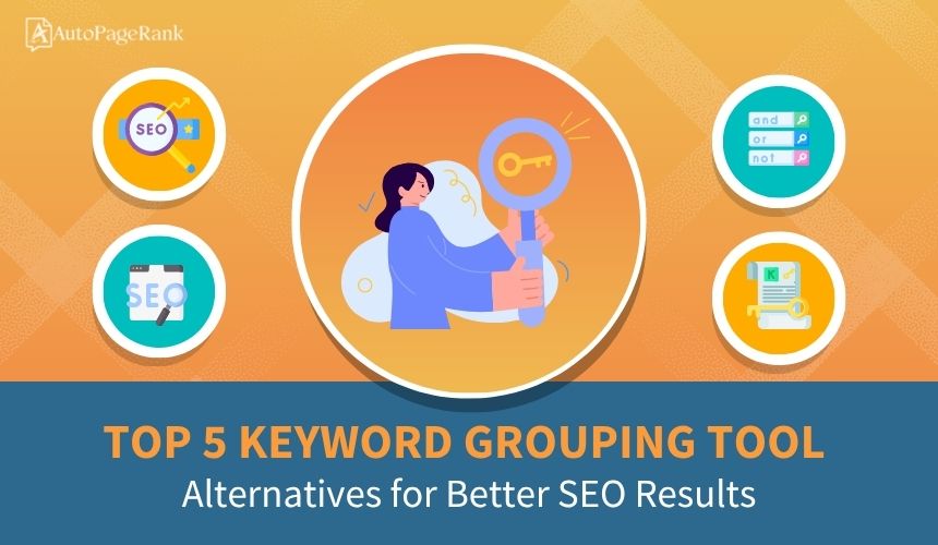 Top 5 Keyword Grouping Tool Alternatives for Better SEO Results