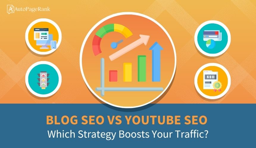 Blog SEO vs YouTube SEO: Which Strategy Boosts Your Traffic?