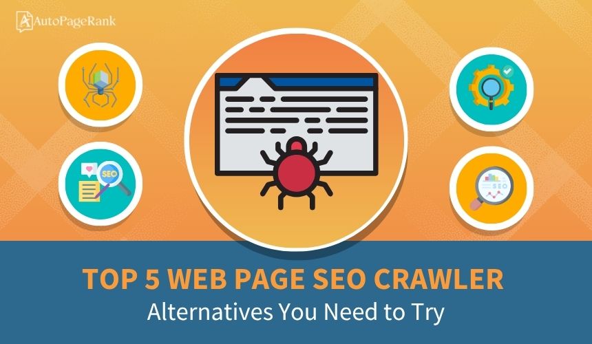 Top 5 Web Page SEO Crawler Alternatives You Need to Try