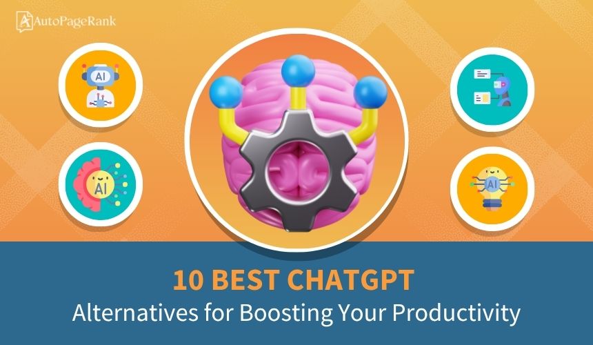 10 Best ChatGPT Alternatives for Boosting Your Productivity