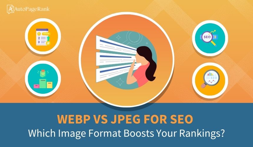 WebP vs JPEG for SEO: Which Image Format Boosts Your Rankings?