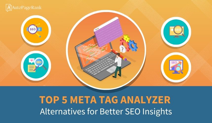 Top 5 Meta Tag Analyzer Alternatives for Better SEO Insights