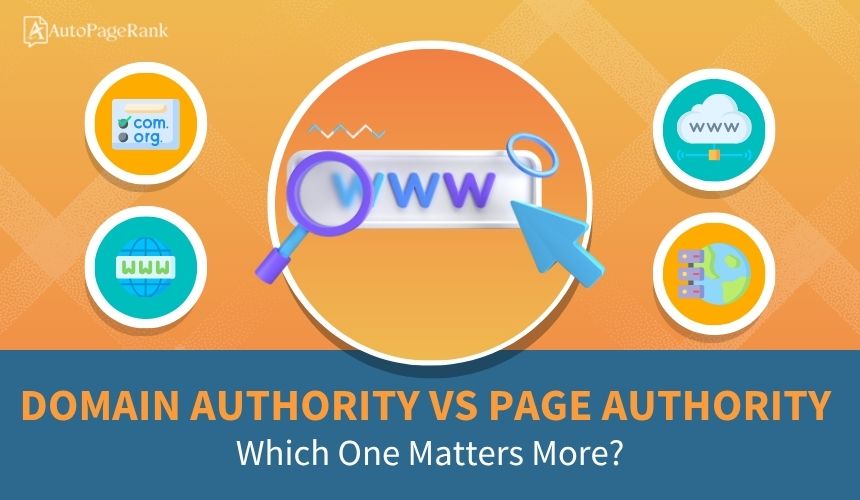 Domain Authority vs Page Authority: Which One Matters More?