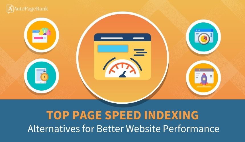 Top Page Speed Indexing Alternatives for Better Website Performance