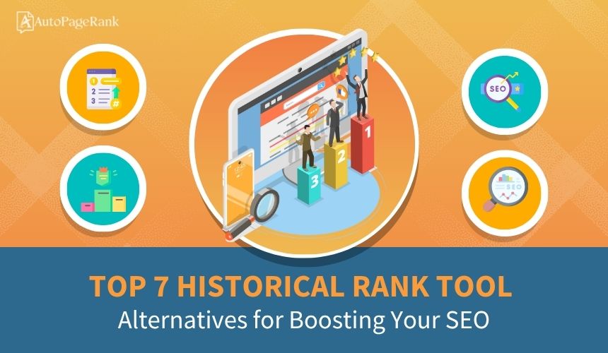 Top 7 Historical Rank Tool Alternatives for Boosting Your SEO