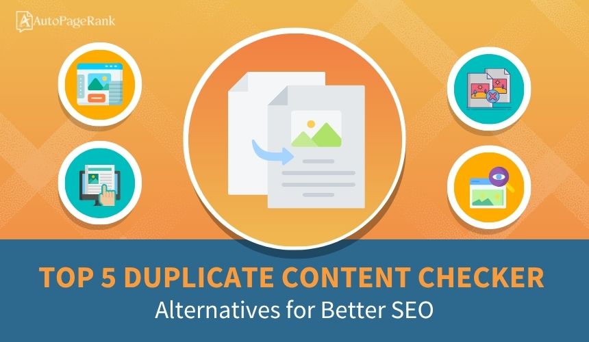Top 5 Duplicate Content Checker Alternatives for Better SEO