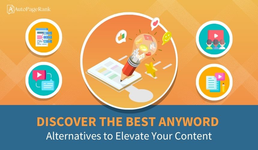 Discover the Best Anyword Alternatives to Elevate Your Content