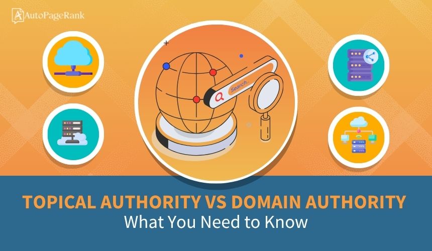 Topical Authority vs Domain Authority: What You Need to Know