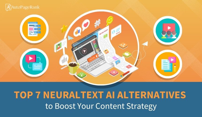 Top 7 Neuraltext AI Alternatives to Boost Your Content Strategy