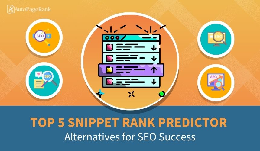 Select Top 5 Snippet Rank Predictor Alternatives for SEO Success Top 5 Snippet Rank Predictor Alternatives for SEO Success