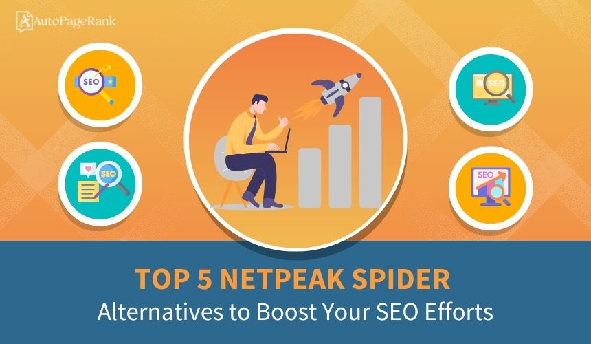 Top 5 Netpeak Spider Alternatives to Boost Your SEO Efforts