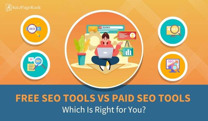 Free SEO Tools vs Paid SEO Tools: Which Is Right for You?