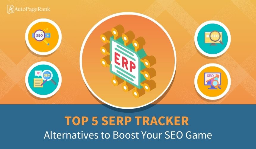Select Top 5 SERP Tracker Alternatives to Boost Your SEO Game Top 5 SERP Tracker Alternatives to Boost Your SEO Game