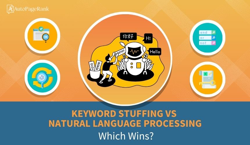 Keyword Stuffing vs Natural Language Processing: Which Wins?