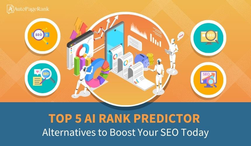 Top 5 AI Rank Predictor Alternatives to Boost Your SEO Today