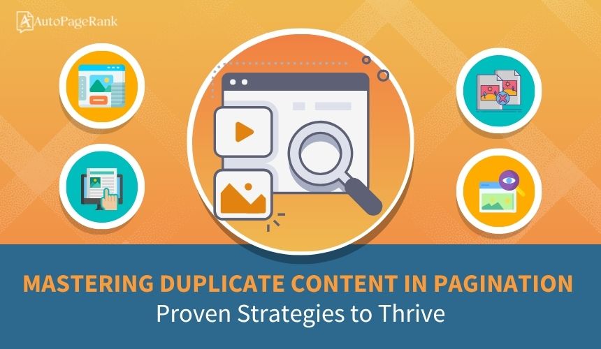 Mastering Duplicate Content in Pagination: Proven Strategies to Thrive