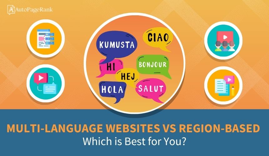Multi-Language Websites vs Region-Based: Which is Best for You?