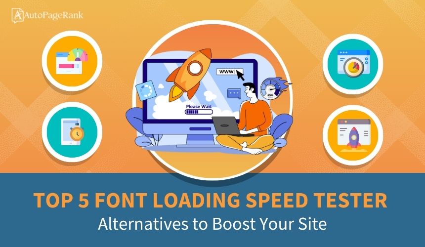 Top 5 Font Loading Speed Tester Alternatives to Boost Your Site