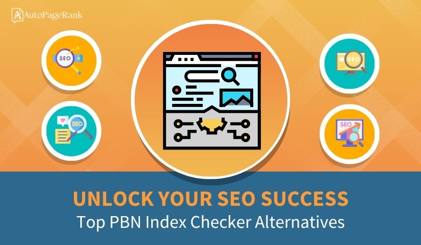 Select Unlock Your SEO Success: Top PBN Index Checker Alternatives Unlock Your SEO Success: Top PBN Index Checker Alternatives