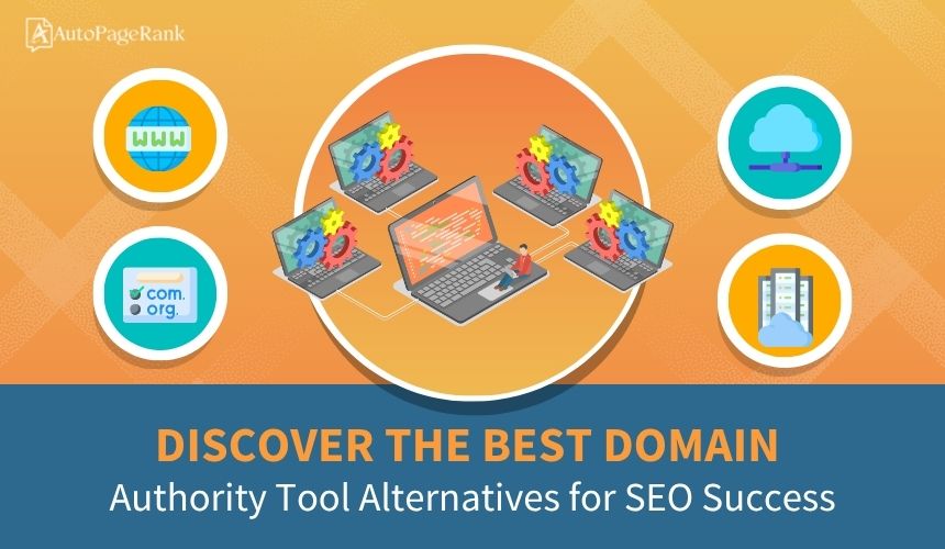 Discover the Best Domain Authority Tool Alternatives for SEO Success