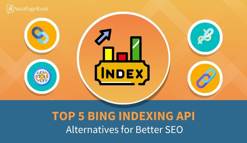 Select Top 5 Bing Indexing API Alternatives for Better SEO Top 5 Bing Indexing API Alternatives for Better SEO