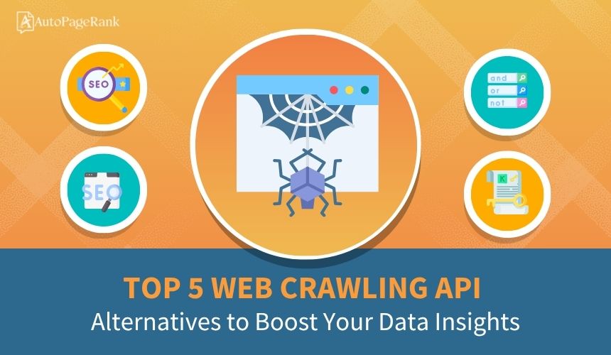 Select Top 5 Web Crawling API Alternatives to Boost Your Data Insights Top 5 Web Crawling API Alternatives to Boost Your Data Insights